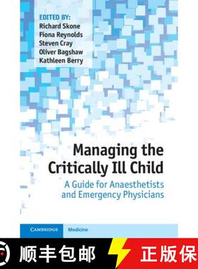 【3-4周达】Managing the Critically Ill Child: A Guide for Anaesthetists and Emergency Physicians [9781107652323]