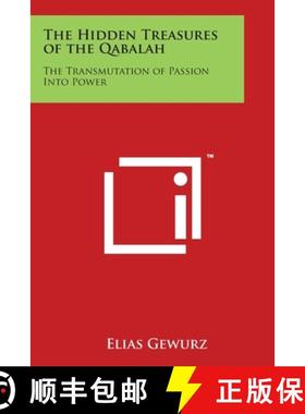 预订 The Hidden Treasures of the Qabalah: The Transmutation of Passion Into Power [9781497957725]