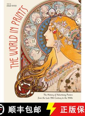 The World in Prints : The History of Advertising Posters from the Late 19th Century to the 1940s [9788854415355]