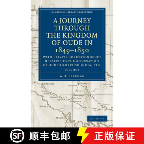 【3-4周达】A Journey Through the Kingdom of Oude in 1849 1850: With Private Correspondence Relative t... [9781108168953]