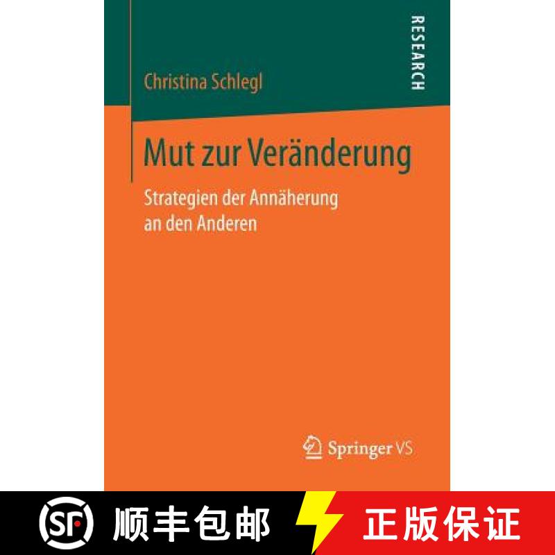 【3-4周达】Mut zur Veränderung : Strategien der Annäherung an den Anderen [9783658171209]
