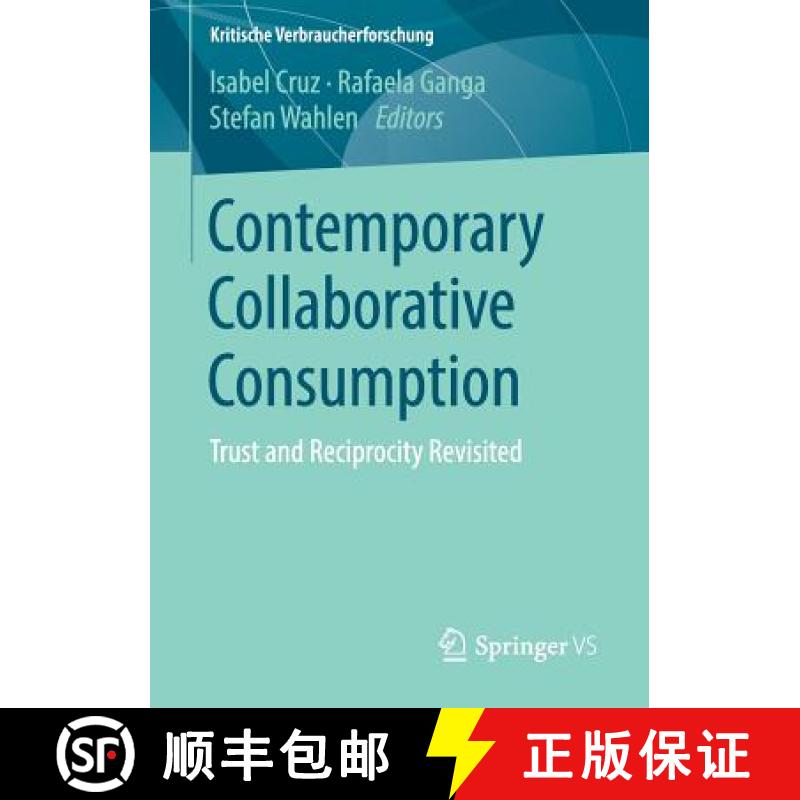 【3-4周达】Contemporary Collaborative Consumption : Trust and Reciprocity Revisited [9783658213459]