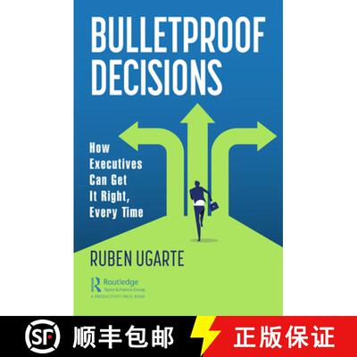 【3-4周达】Bulletproof Decisions: How Executives Can Get It Right, Every Time [9781032028262]