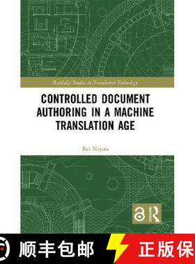 【3-4周达】Controlled Document Authoring in a Machine Translation Age [9780367500207]