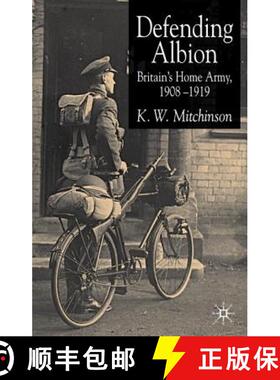 【3-4周达】Defending Albion: Britain's Home Army 1908-1919 [9781403938251]