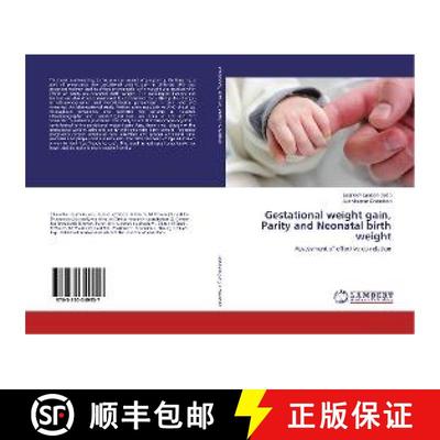 预订 Gestational weight gain, Parity and Neonatal birth weight [9783330349957]