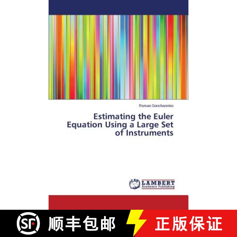 预订 Estimating the Euler Equation Using a Large Set of Instruments [9783659572951]