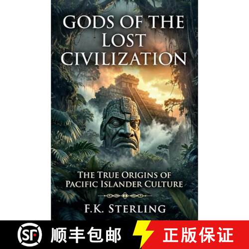 【3-4周达】Gods of the Lost Civilization: The True Origins of Pacific Islander Culture [9798235598676]