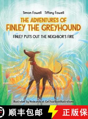 【3-4周达】The Adventures of Finley the Greyhound: Finley Puts Out the Neighbor's Fire [9798987622209]