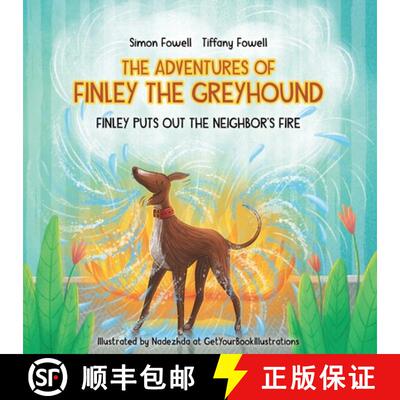 【3-4周达】The Adventures of Finley the Greyhound: Finley Puts Out the Neighbor's Fire [9798987622209]