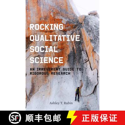 【3-4周达】Rocking Qualitative Social Science: An Irreverent Guide to Rigorous Research [9781503628236]