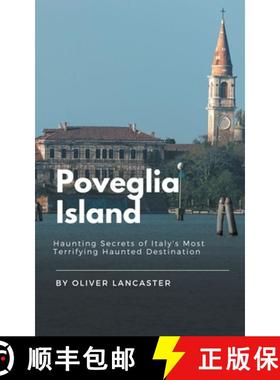 【3-4周达】Poveglia Island: Haunting Secrets of Italy's Most Terrifying Haunted Destination [9798223671015]