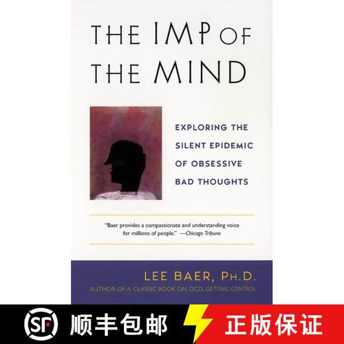 【3-4周达】The Imp of the Mind: Exploring the Silent Epidemic of Obsessive Bad Thoughts [9780452283077]