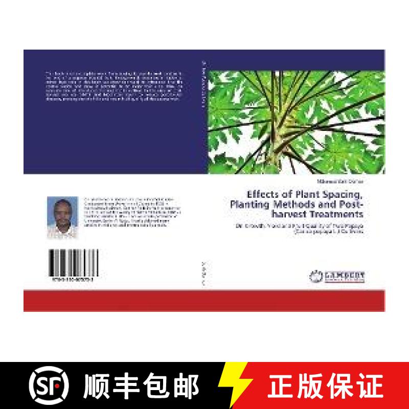 预订 Effects of Plant Spacing, Planting Methods and Post-harvest Treatments [9783330075733]