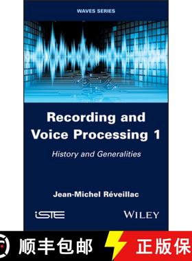 【3-4周达】Recording and Voice Processing, Volume 1: History and Generalities [9781786306708]