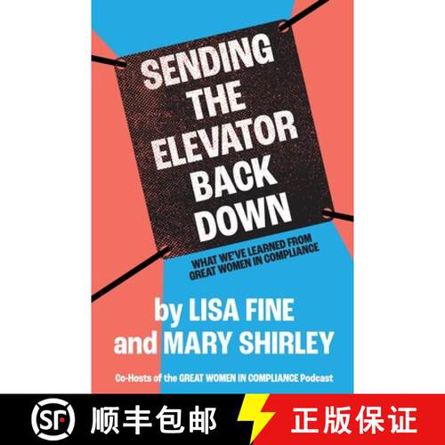 【3-4周达】Sending the Elevator Back Down: What We've Learned From Great Women in Compliance [9781735028514]
