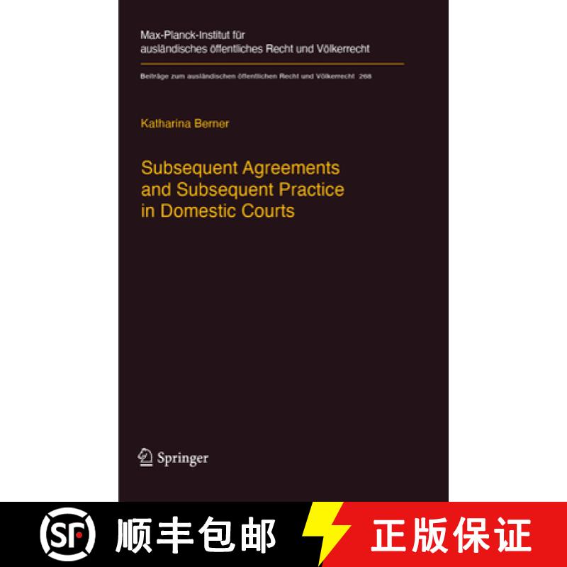 【3-4周达】Subsequent Agreements and Subsequent Practice in Domestic Courts [9783662572153]