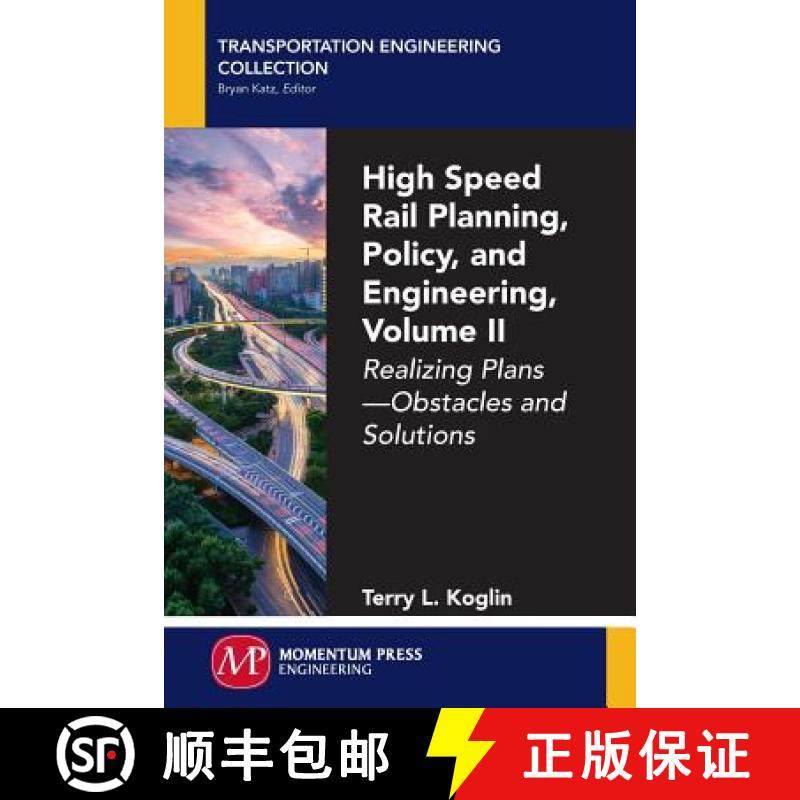 预订 High Speed Rail Planning, Policy, and Engineering, Volume II: Realizing Plans - Obstacles and So... [9781606508374]