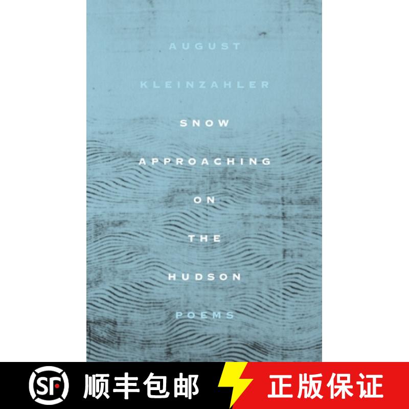 【3-4周达】Snow Approaching on the Hudson: Poems [9780374603229]