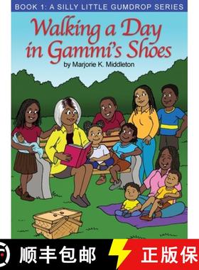 【3-4周达】Walking a Day in Gammi's Shoes: Book 1: A Silly Little Gumdrop Series [9781480996144]