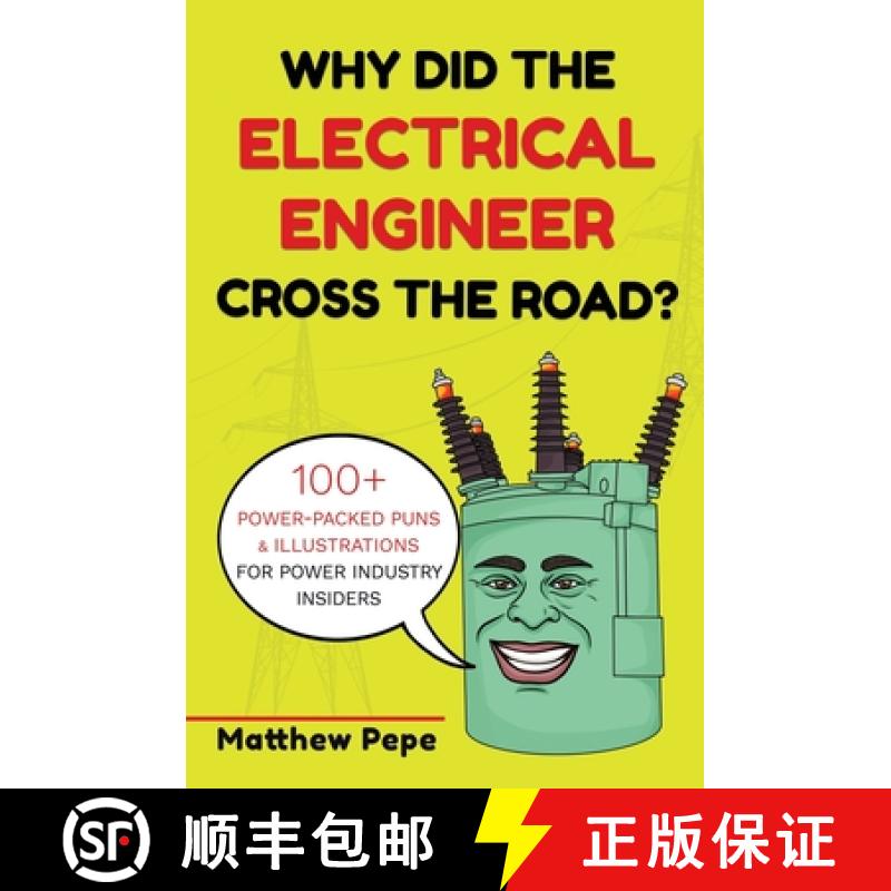 【2-3周达】Why Did The Electrical Engineer Cross The Road?: 100+ Power-Packed Puns & Illustrations Fo... [9781763825604]