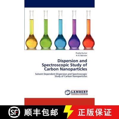 预订 Dispersion and Spectroscopic Study of Carbon Nanoparticles [9783847379447]