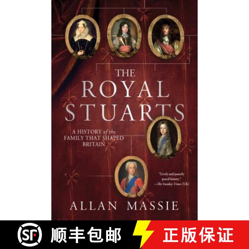 【3-4周达】The Royal Stuarts: A History of the Family That Shaped Britain [9781250024923]
