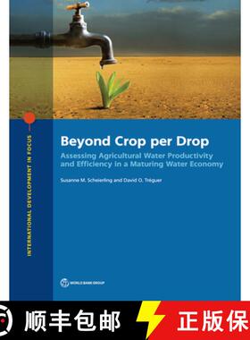 预订 Beyond Crop per Drop – Assessing Agricultural Water Productivity and Efficiency in a Maturing W... [9781464812989]