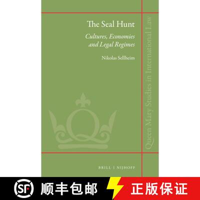 预订 精装 The Seal Hunt: Cultures, Economies and Legal Regimes [9789004324985]