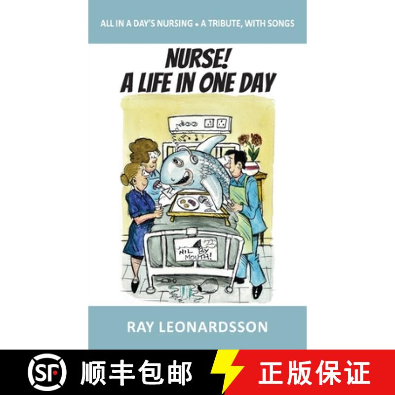 【2-3周达】Nurse! A Life in One Day: All in a Day's Nursing - A Tribute, With Songs [9781839757099]
