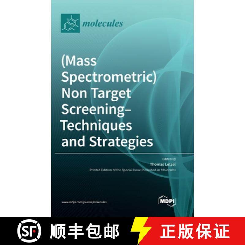 【3-4周达】(Mass Spectrometric) Non Target Screening - Techniques and Strategies [9783036561257]