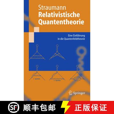 【3-4周达】Relativistische Quantentheorie : Eine Einführung in die Quantenfeldtheorie [9783540229513]