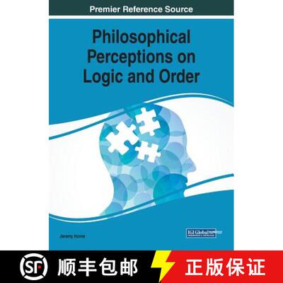 【3-4周达】精装 Philosophical Perceptions on Logic and Order [9781522524434]