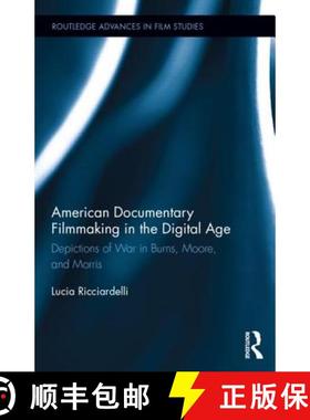 【3-4周达】American Documentary Filmmaking in the Digital Age : Depictions of War in Burns, Moore, an... [9780415840125]