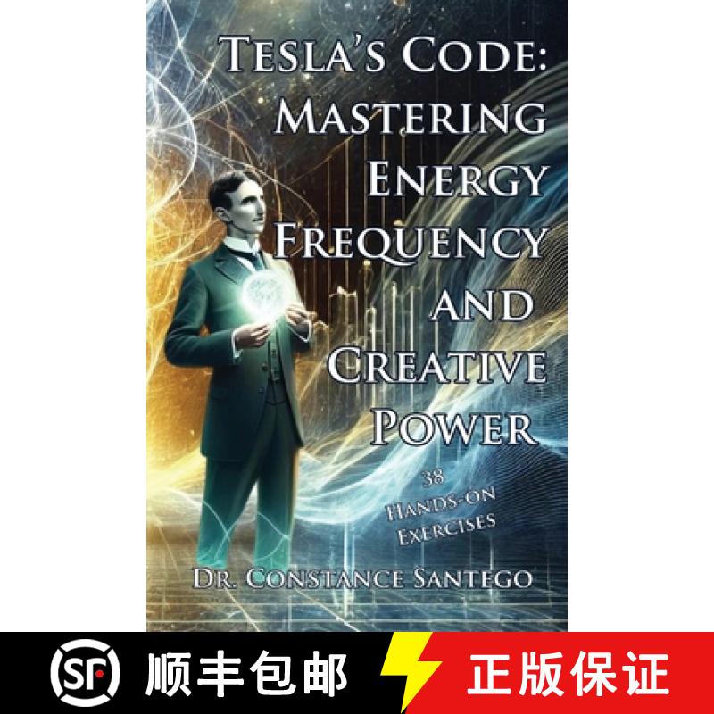 【3-4周达】Tesla's Code: Mastering Energy, Frequency, and Creative Power [9781990062452]