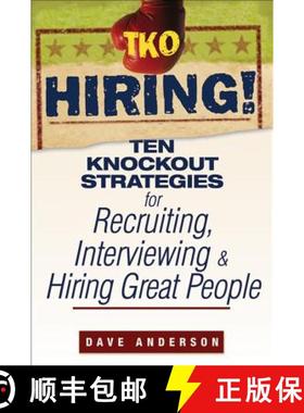 【3-4周达】Tko Hiring!: Ten Knockout Strategies For Recruiting, Interviewing, And Hiring Great People... [9780470171769]
