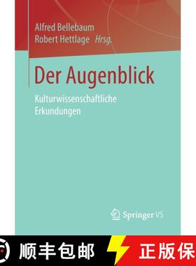 【3-4周达】Der Augenblick : Kulturwissenschaftliche Erkundungen [9783658271220]