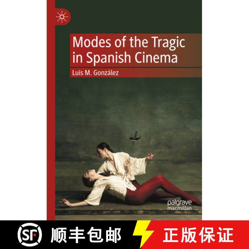 【3-4周达】Modes of the Tragic in Spanish Cinema [9783031193279]