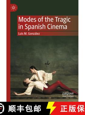 【3-4周达】Modes of the Tragic in Spanish Cinema [9783031193279]