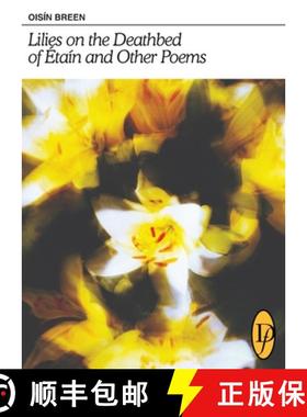 预订 Lilies on the Deathbed of Étaín and Other Poems [9780645231816]