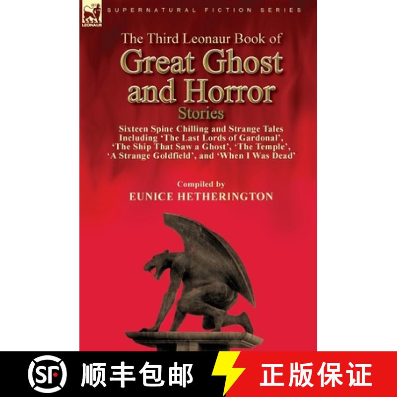 【2-3周达】Third Leonaur Book of Great Ghost and Horror Stories: Sixteen Spine Chilling and Strange T... [9781782828945]