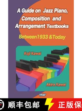 预订 A Guide on Jazz Piano, Composition, and Arrangement Textbooks (English Edition): between 1933 an... [9784906858361]