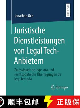 【3-4周达】Juristische Dienstleistungen von Legal Tech-Anbietern : Zulässigkeit de lege lata und rec... [9783658439934]