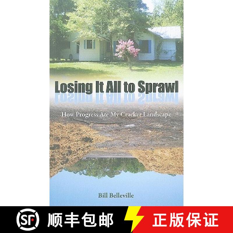 【3-4周达】Losing It All to Sprawl: How Progress Ate My Cracker Landscape [9780813035024]