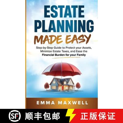 【3-4周达】Estate Planning Made Easy: Step-by-Step Guide to Protect your Assets, Minimize Estate Taxe... [9781763802841]
