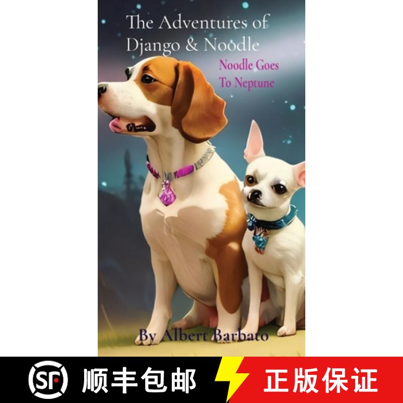 【3-4周达】The Adventures of Django & Noodle: Noodle Goes To Neptune: Noodle Goes  To Neptune [9798987707999]