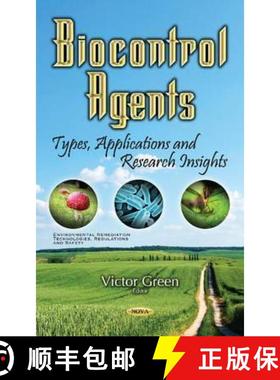 【3-4周达】Biocontrol Agents: Types, Applications and Research Insights [9781536105537]