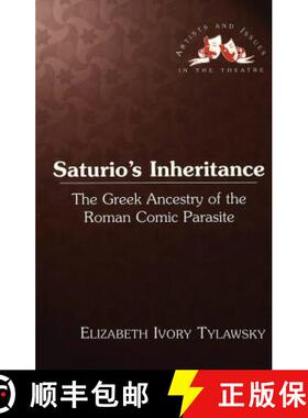 预订 Saturio's Inheritance: The Greek Ancestry of the Roman Comic Parasite [9780820441283]