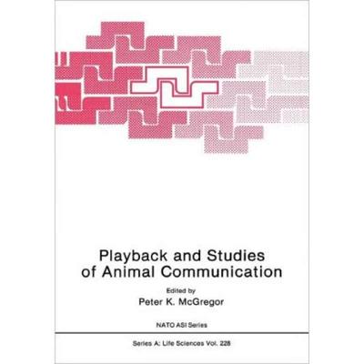 【4周达】Playback and Studies of Animal Communication [9781441932242]