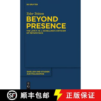 【3-4周达】Beyond Presence: The Late F.W.J. Schelling's Criticism of Metaphysics [9781614512110]
